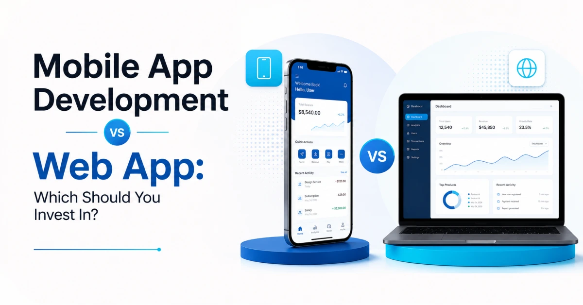Mobile App Development vs Web App